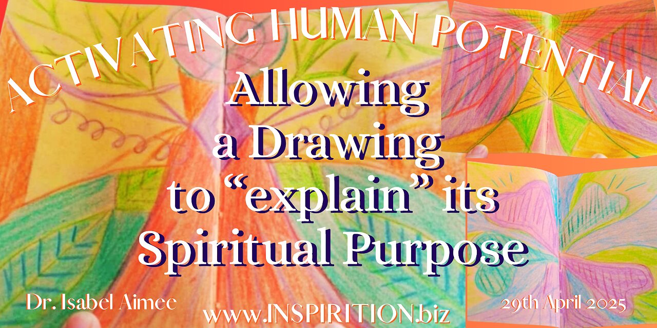 INSPIRITION Method: Allowing a Drawing to "Explain" Its Spiritual Purpose