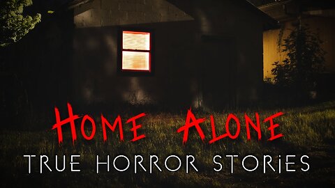 3 True Home Alone Horror Stories