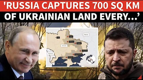 Putin’s NEW Russia Map Out; Zelensky LOSES Land To Moscow’s Army; ‘700 Sq Km Land Seized Every…’