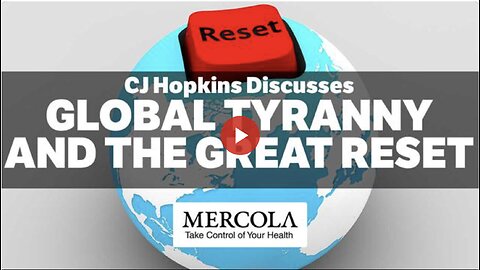 Global Tyranny and the Great Reset- Interview with CJ Hopkins