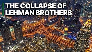 The Collapse Of Lehman Brothers