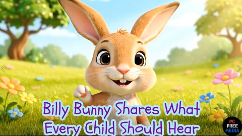Billy Bunny Shares What Every Child Should Hear
