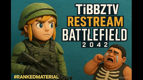 TiBBzTV RESTREAM/ BATTLEFIELD 2042 ROAD TO BF6