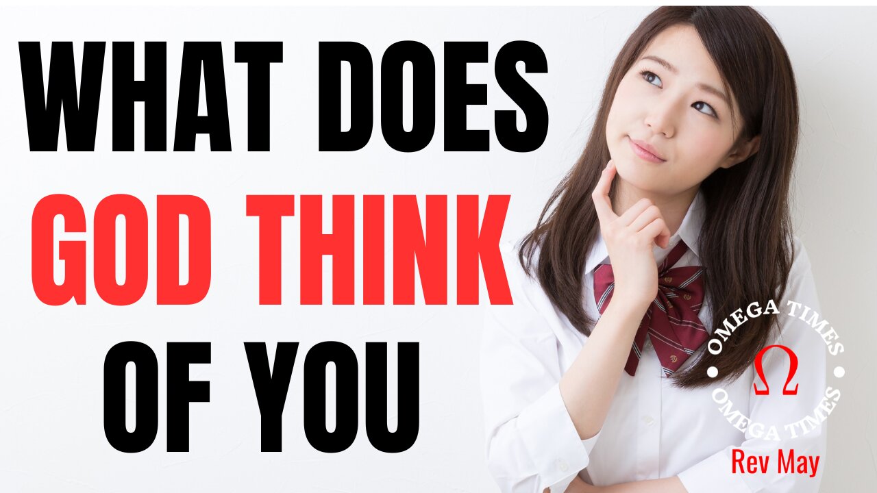 What Does God Think About You