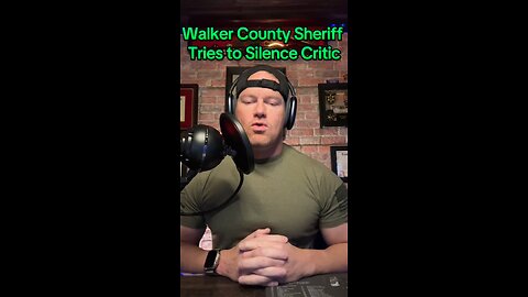 Walker County Sheriff tries to silence critic!