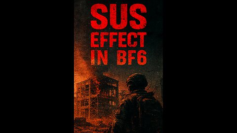 The “SUS” Effect in Battlefield 6 Is REAL