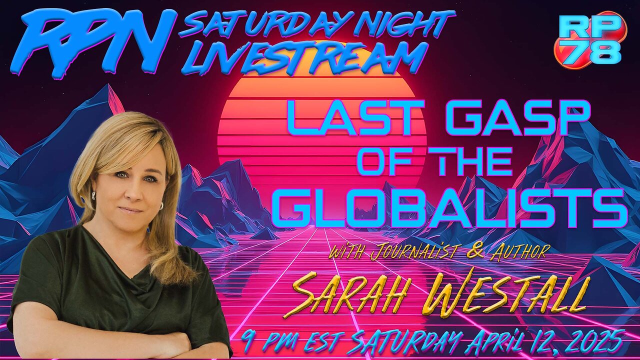 AMERICA’S SOVEREIGNTY VS GLOBALIST CONTROL on Sat Night Livestream