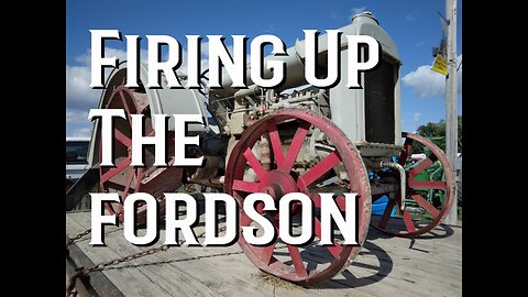Firing up the Fordson--the story of a tractor that isn't mine...