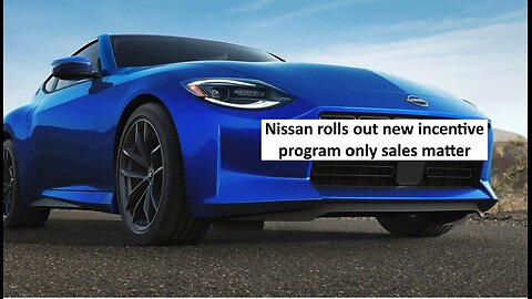 Nissan new dealer incentive focus 100% on selling, no other metrics exist or matter