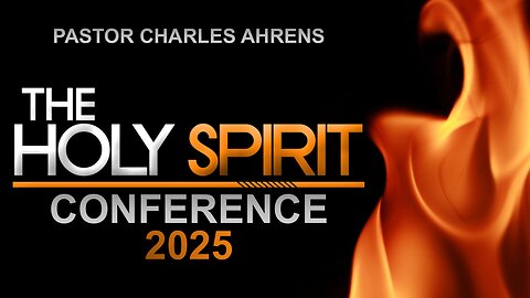 Holy Spirit Conference | Pastor Charles Ahrens