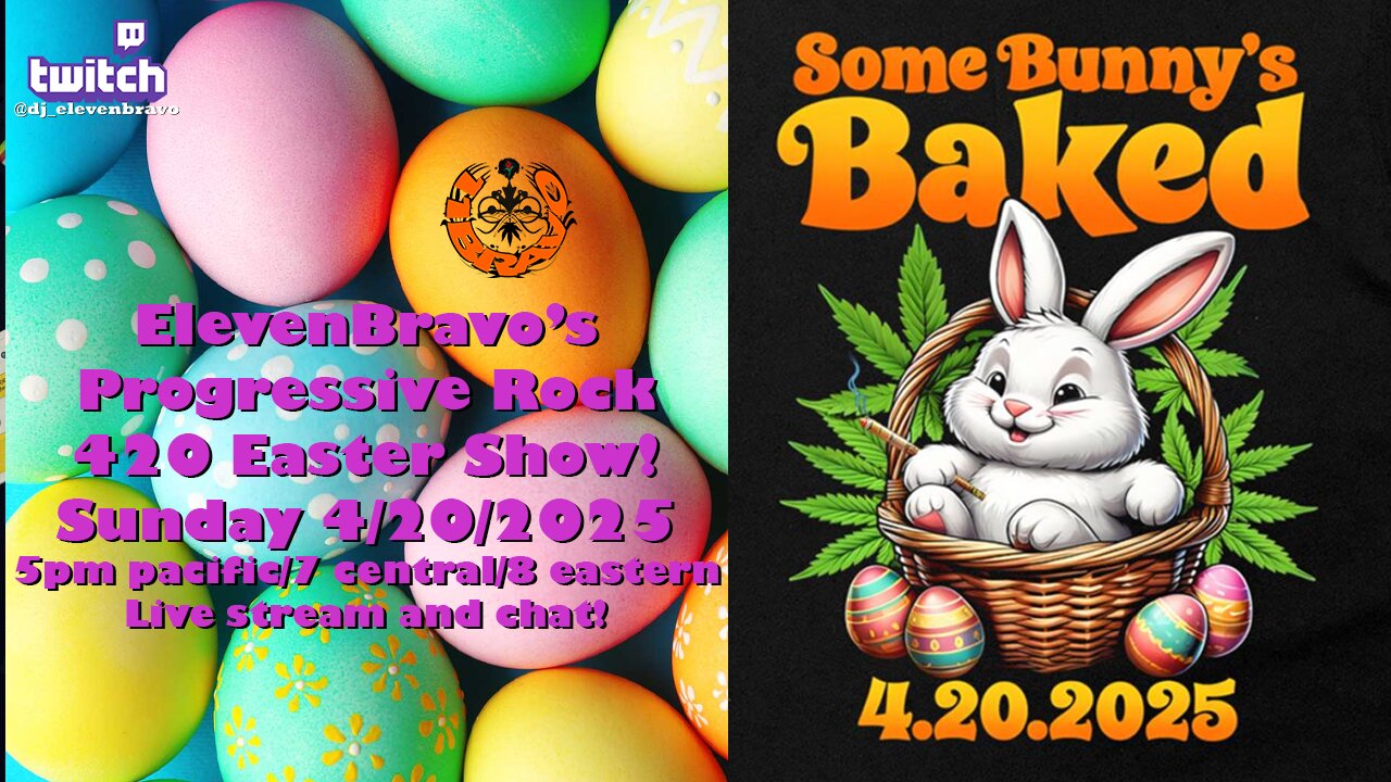 ElevenBravo's Progressive Rock 420 Easter Music Stream!