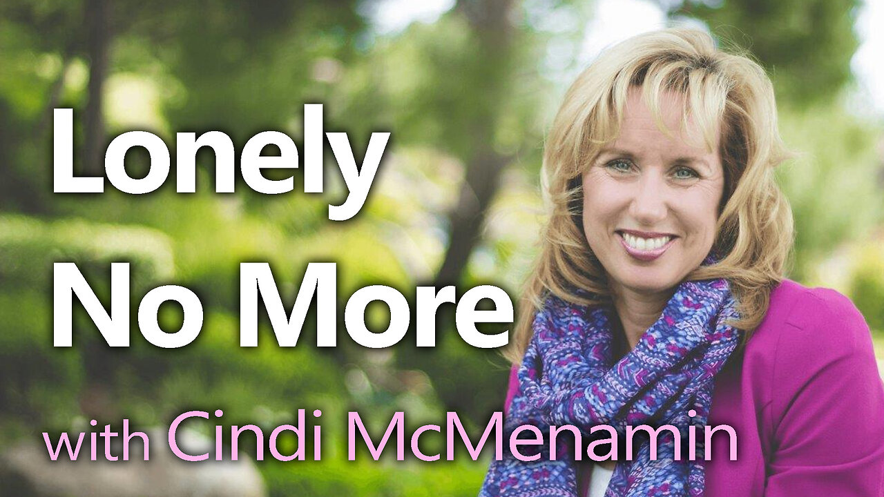 Lonely No More - Cindi McMenamin on LIFE Today Live