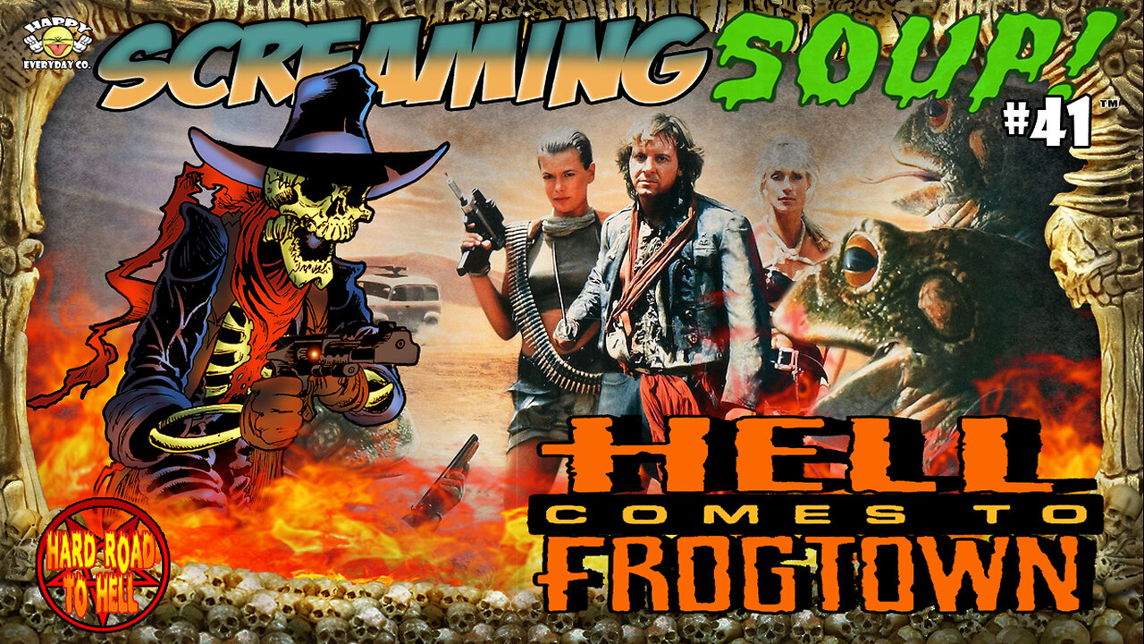 Hell Comes to Frogtown - Review by Screaming Soup! (Season 5 Ep. 41)