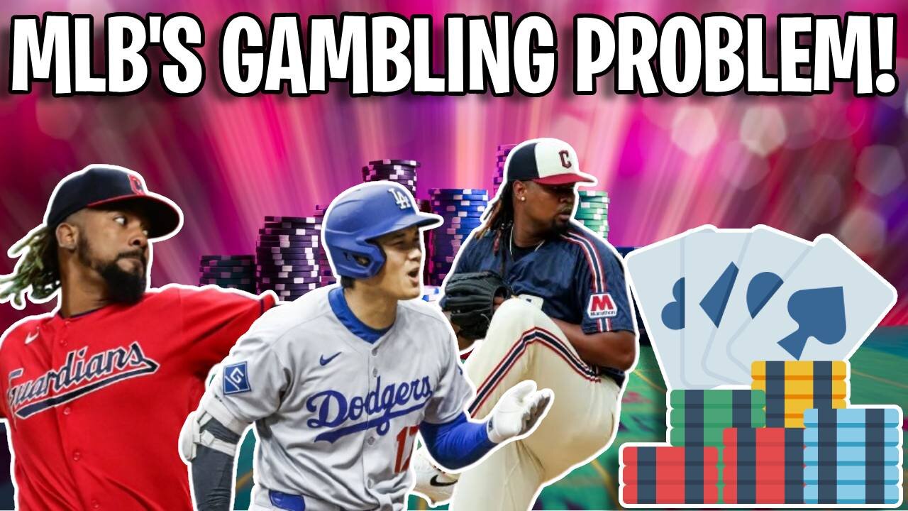 How Gambling Is Ruining Baseball & Players Careers!