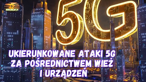 Ukierunkowane ataki 5G za pośrednictwem wież i urządzeń