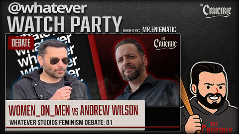 WATCH PARTY: Women_On_Men vs Andrew Wilson (LIVE on Whatever Podcast) 5/15/25