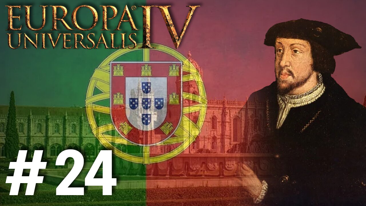 Europa Universalis IV - Portugal 1.37.5.0, The Middle East And Eastern Europe Is Our Playground! #24