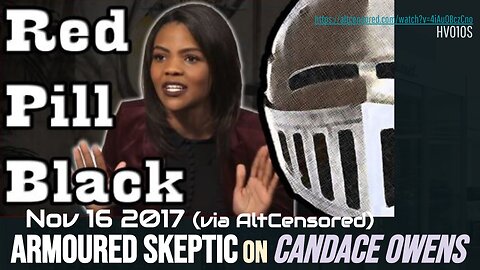 [Nov 17 2017] The Candace Owens Saga RedPillBlack by Armoured Skeptic (via AltCensored) Blair White