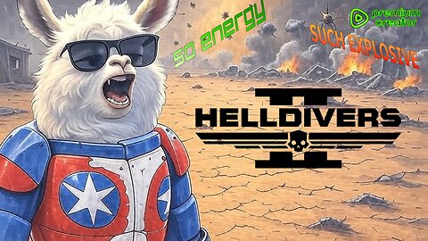 Helldivers 2 - Humpday Helldivers w/ Val, Lykos & Nubes