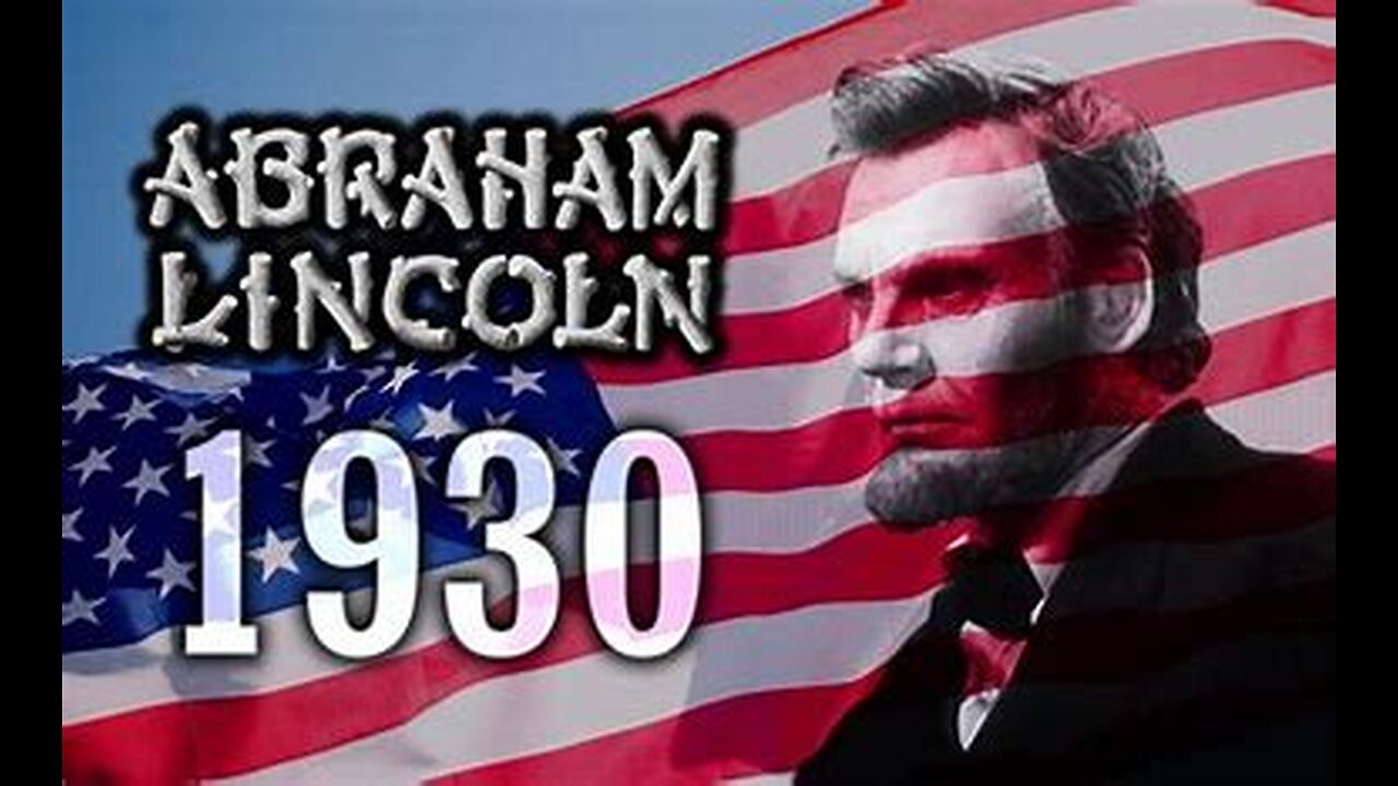 Abraham Lincoln (Biographical Drama, Historical, 1930)