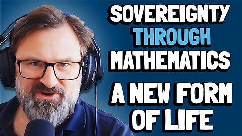 A New Form of Life | Sovereignty Through Mathematics Chapter 11 | Bitcoin Infinity Academy #12