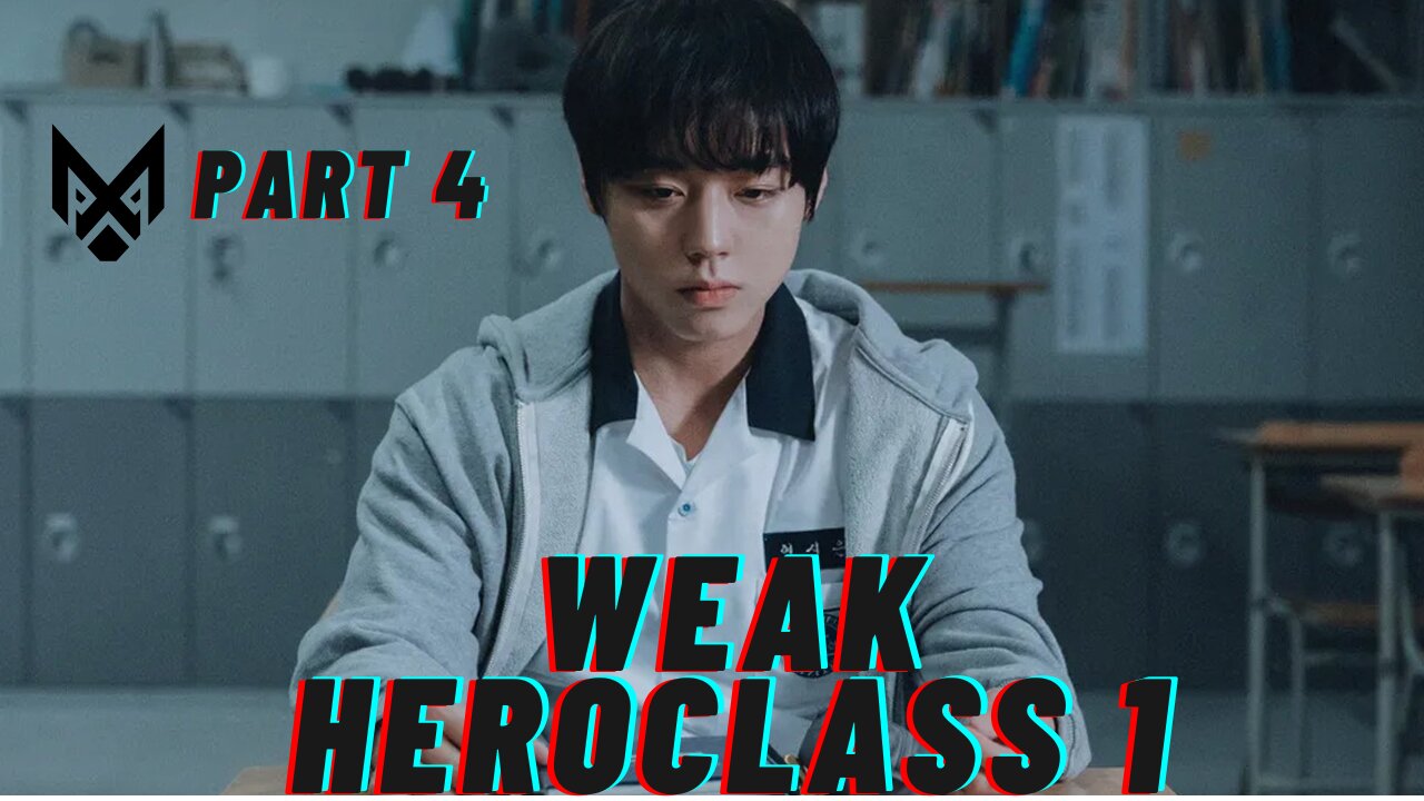 WEAK HERO CLASS 1 INHINDI DUBBED PART4