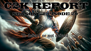 C2K Report S5 E21: To defend or not defend!