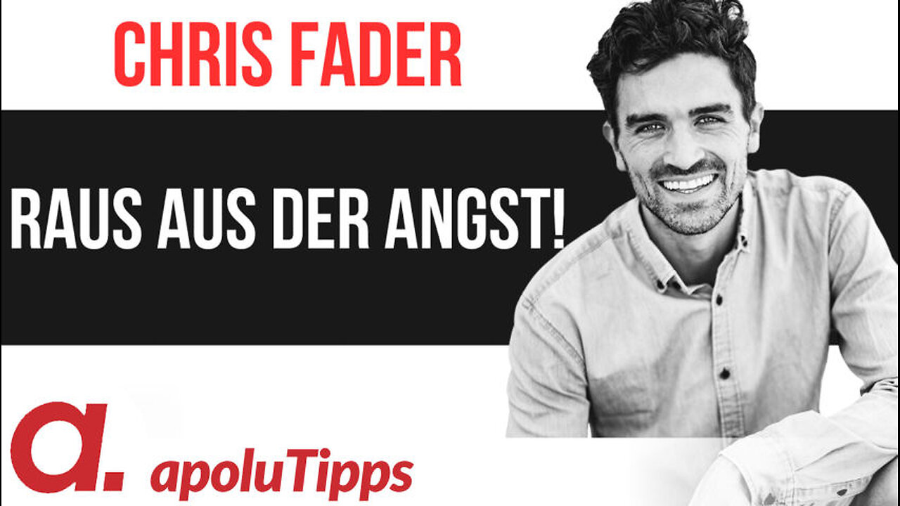 Interview mit Chris Fader – Raus aus der Angst!