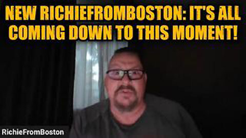 NEW RICHIEFROMBOSTON: IT'S ALL COMING DOWN TO THIS MOMENT!