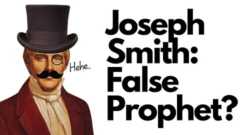 Accusations and Actualities: Joseph Smith and False Prophecies