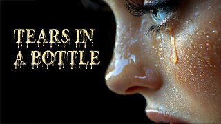 Tears in a Bottle