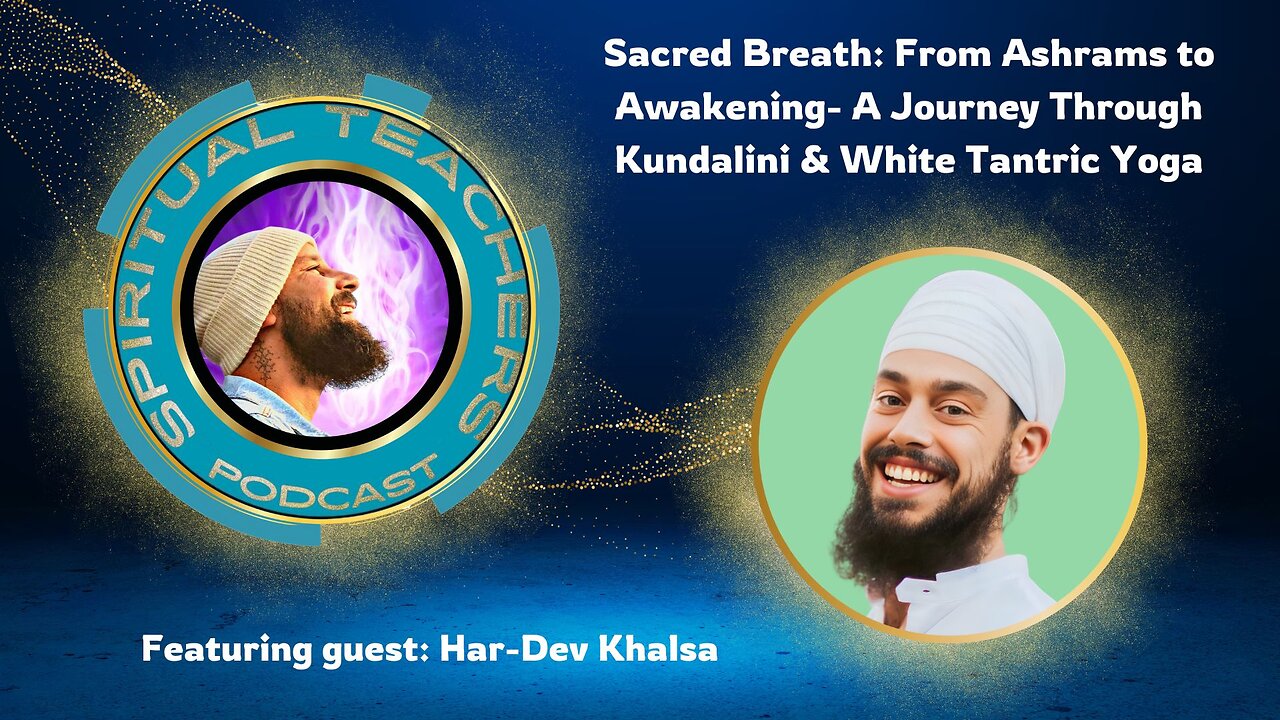 Sacred Breath: From Ashrams to Awakening- A Journey Through Kundalini & White Tantric Yoga