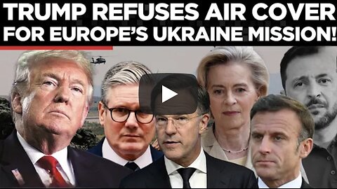 No U.S. Air Cover for EU’: Europe Scrambles as Trump Pulls Plug!|