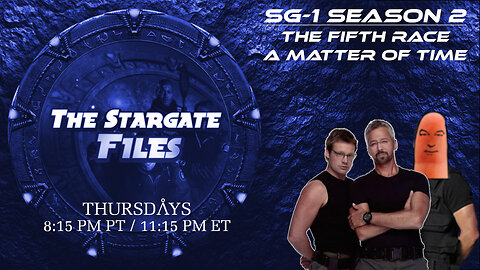 The Stargate Files #19 - The Fifth Race / A Matter Of Time