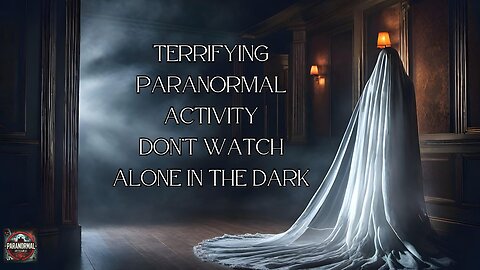 Terrifying Paranormal Activity Don't Watch Alone in the Dark.