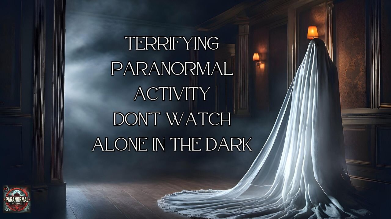 Terrifying Paranormal Activity Don't Watch Alone in the Dark.