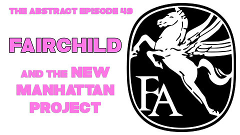 Fairchild and the New Manhattan Project
