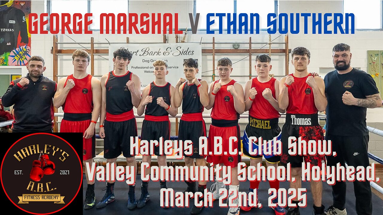 Harleys A.B.C. Presents an Afternoon Fight Card - (Skills) George Marshal V Ethan Southern 22.03.25