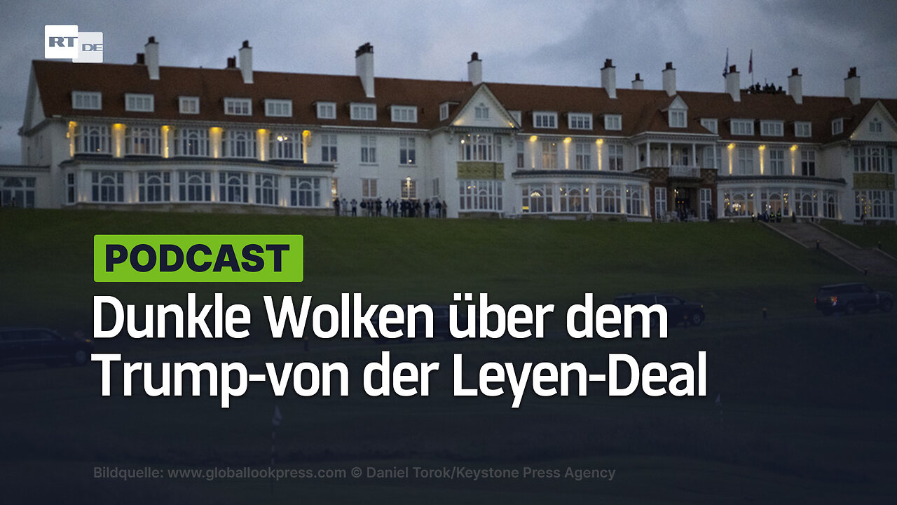 Dunkle Wolken über dem Trump-von der Leyen Jahrhundert-Deal