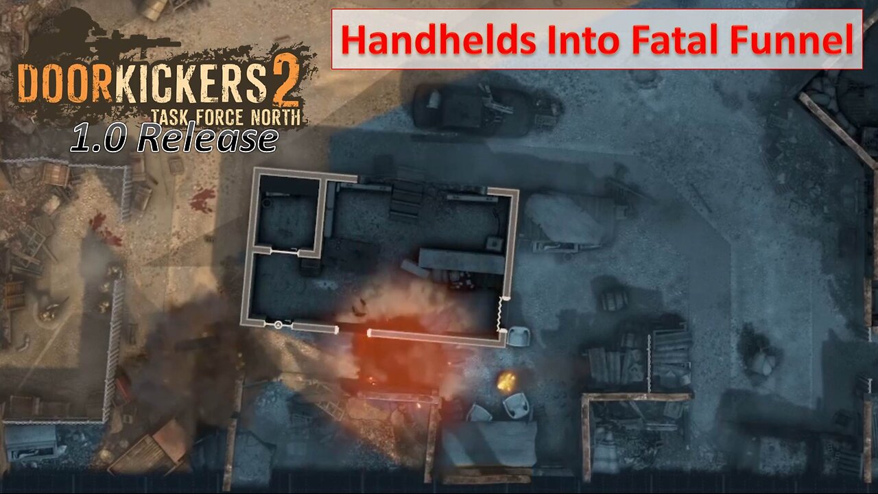 Handhelds into a Fatal Funnel - Give No Quarter Missions l Door Kickers 2