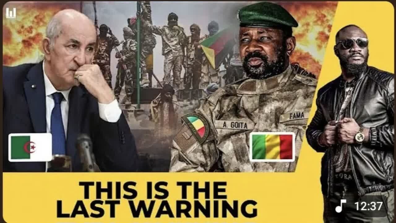MALI WARNS ALGERIA FOR THE LAST TIME