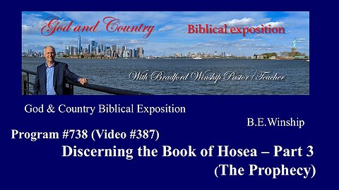 387 - Discerning the Book of Hosea - Part 3 - The Prophecy