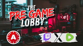 🔴LIVE - THE PRE GAME LOBBY PODCAST Ep. 2