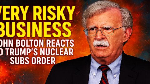 John Bolton warns of danger after Trump’s bold nuclear submarine move.