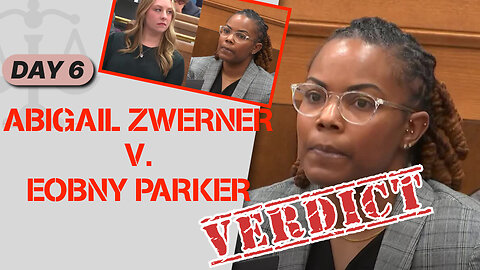 26 - Abigail Zwerner v. Ebony Parker - Verdict