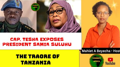 TANZANIA: THE MILITARY WHO BLEW THE WHISTLE ON PRESIDENT SULUHU AND HER GOVERNMENT