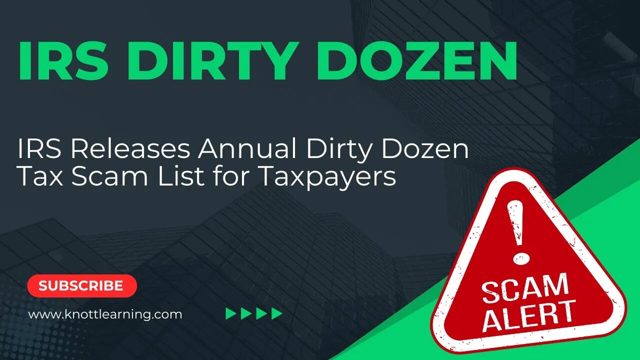 IRS Releases Annual Dirty Dozen Tax Scam List
