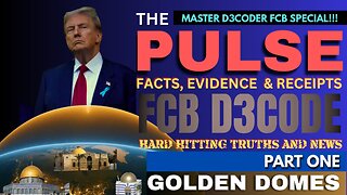 SPECIAL EDITION!!! PART ONE THE PULSE [23 MAY 25] [GOLDEN DOMES] - FCB D3CODE