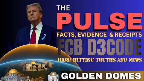 THE PULSE [23 MAY 25] [GOLDEN DOMES] - FCB D3CODE