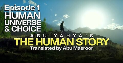 Episode 1 | Insaan ki Kahani S01 [English Dubbing] | Human, Universe and Choice | Abu Yahya